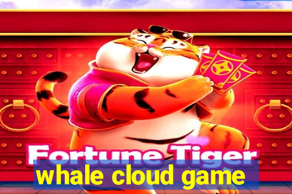 whale cloud game